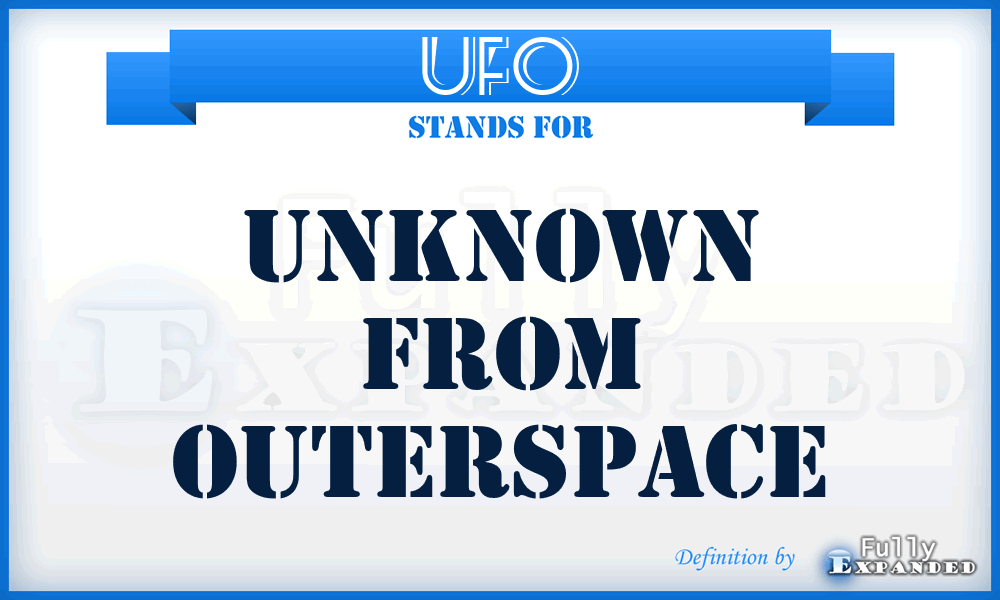 UFO - Unknown From Outerspace