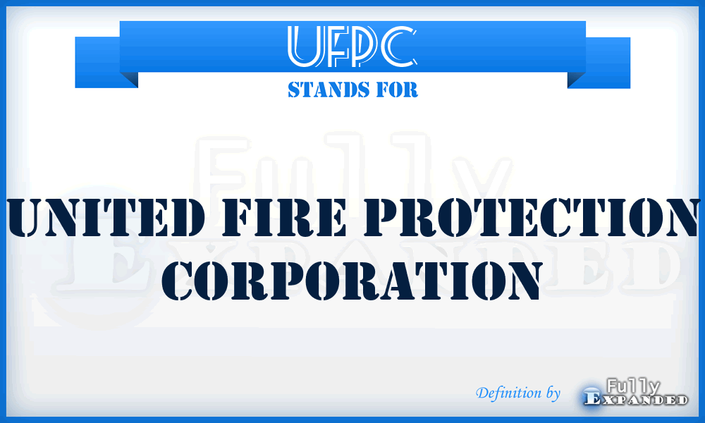 UFPC - United Fire Protection Corporation