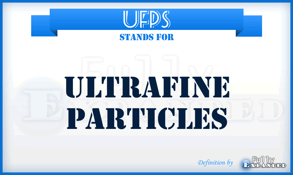 UFPs - ultrafine particles