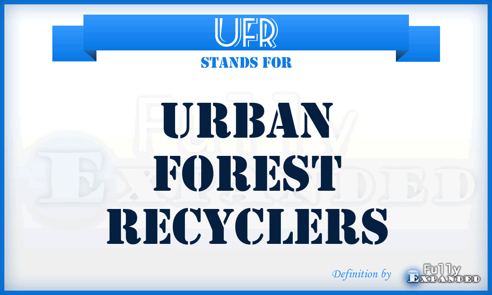 UFR - Urban Forest Recyclers