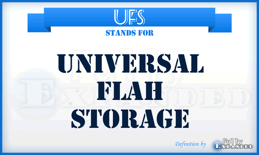 UFS - Universal Flah Storage