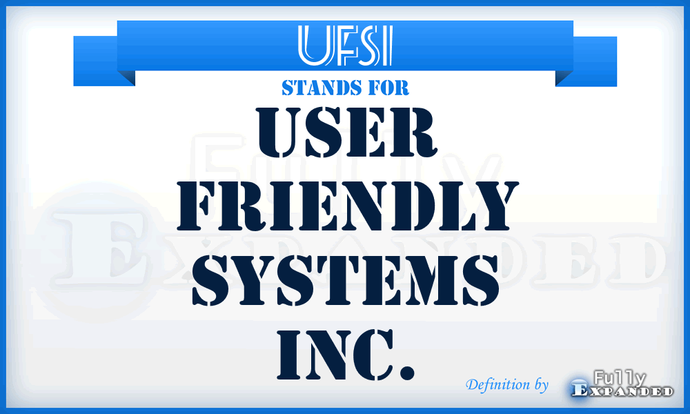 UFSI - User Friendly Systems Inc.