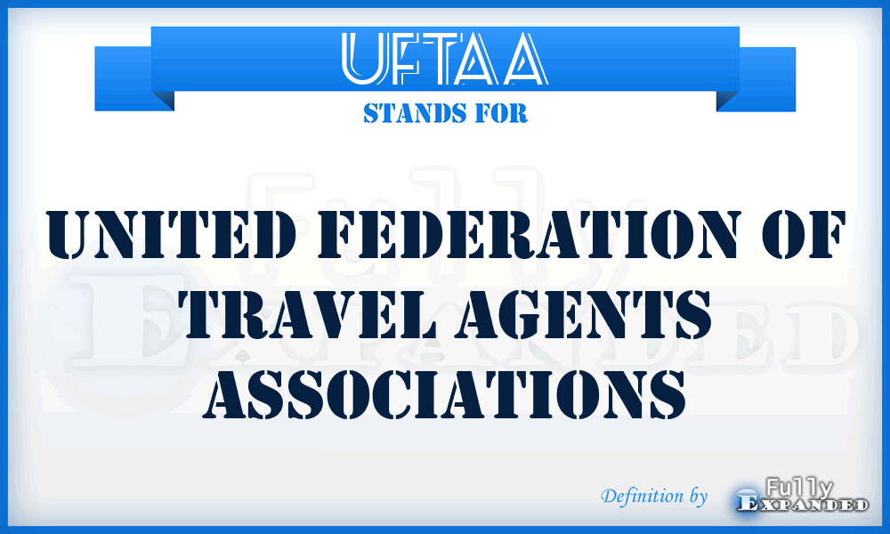 UFTAA - United Federation of Travel Agents Associations