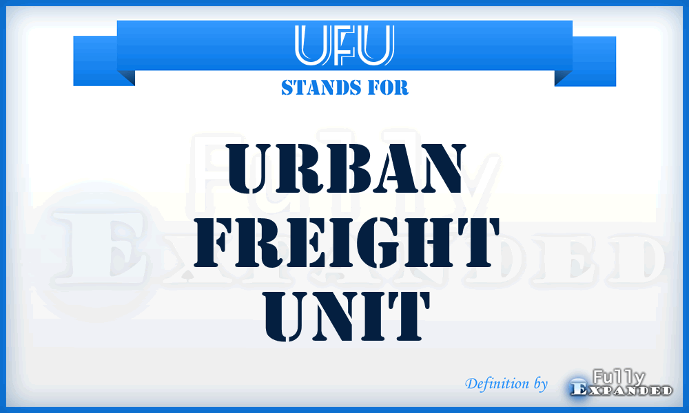 UFU - Urban Freight Unit