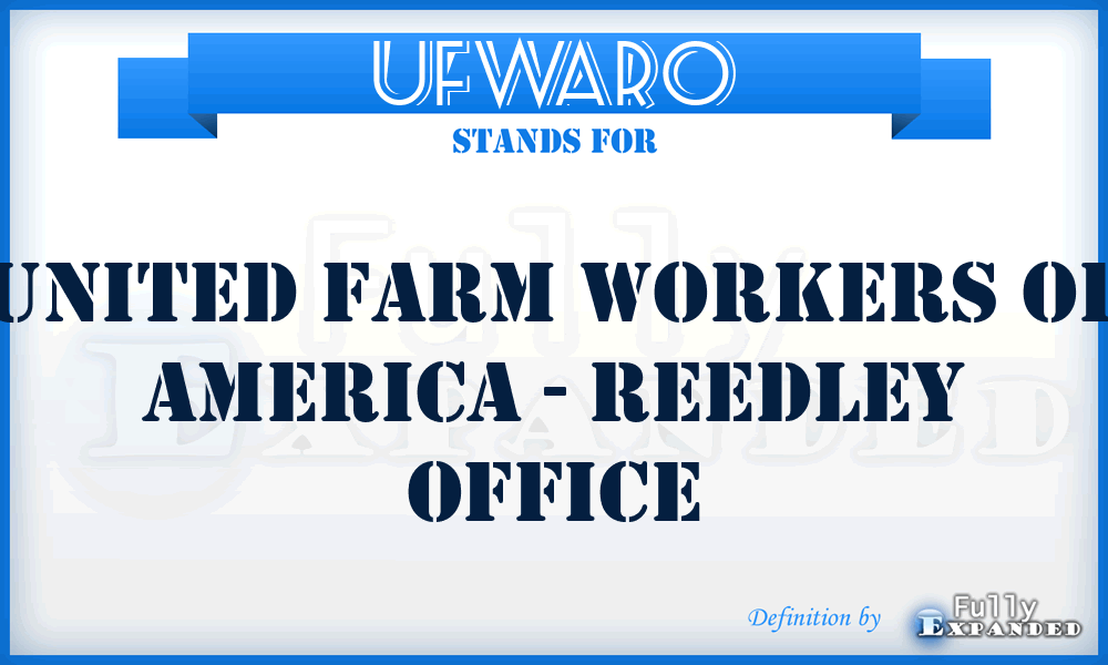 UFWARO - United Farm Workers of America - Reedley Office