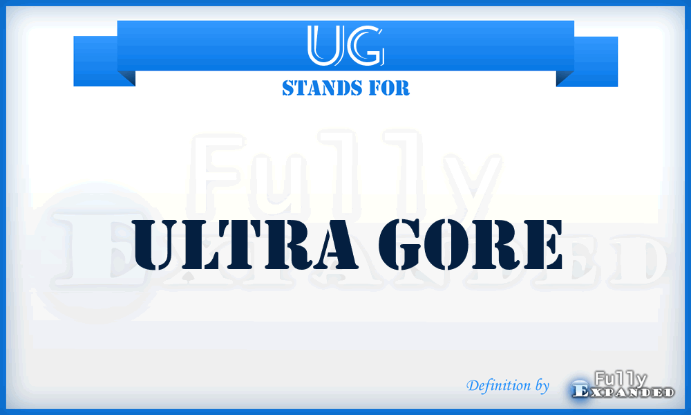 UG - Ultra Gore