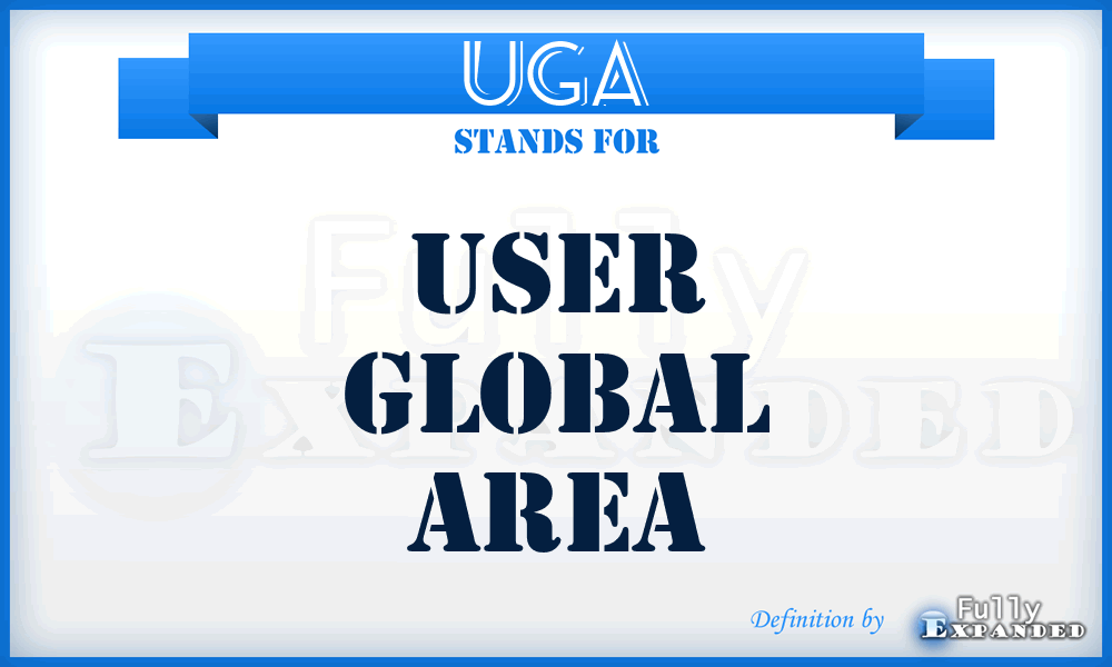 UGA - User Global Area