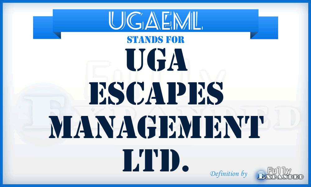 UGAEML - UGA Escapes Management Ltd.