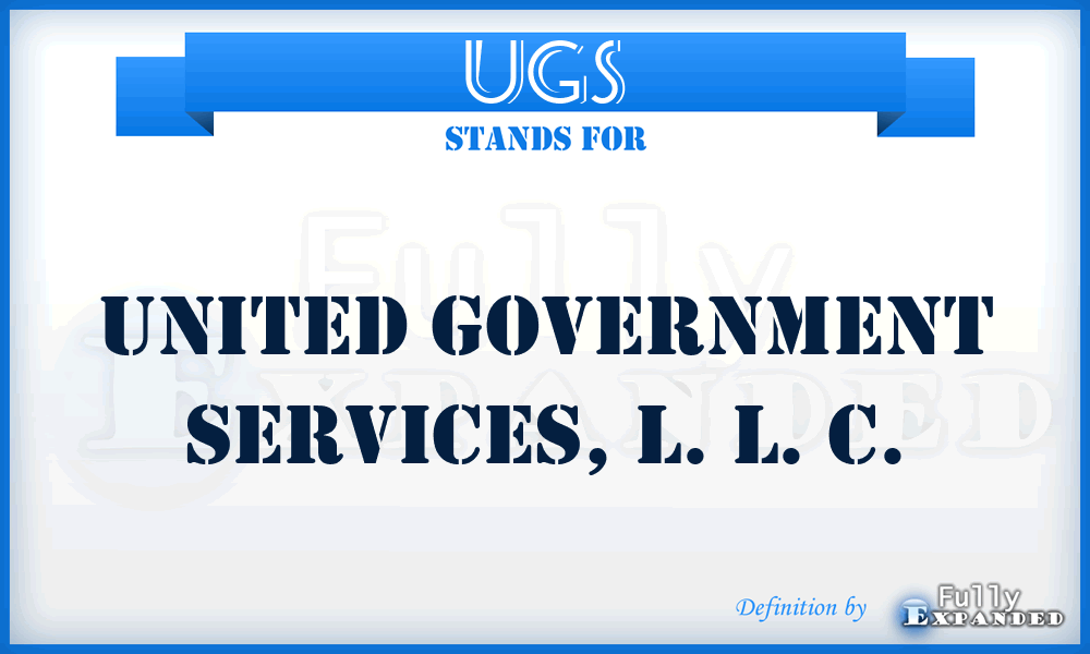 UGS - United Government Services, L. L. C.