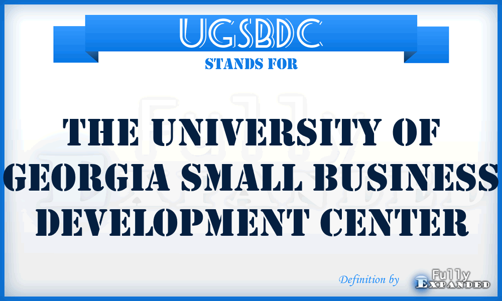 UGSBDC - The University of Georgia Small Business Development Center