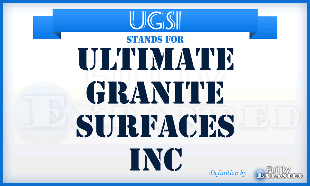 UGSI - Ultimate Granite Surfaces Inc