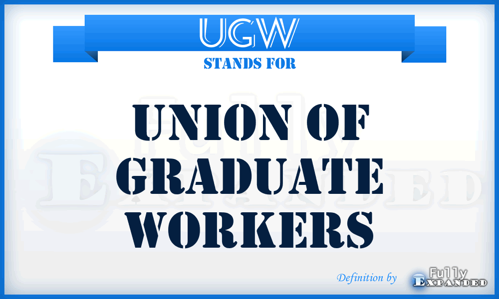 UGW - Union of Graduate Workers