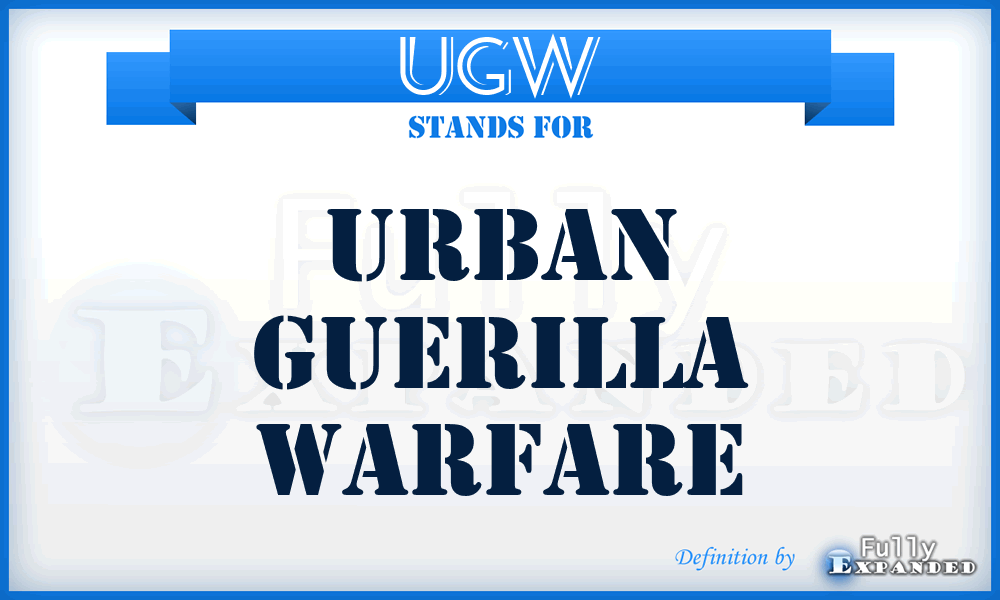 UGW - Urban Guerilla Warfare