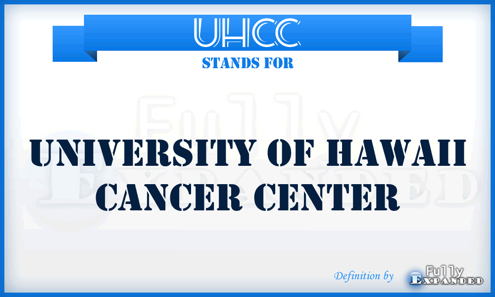 UHCC - University of Hawaii Cancer Center