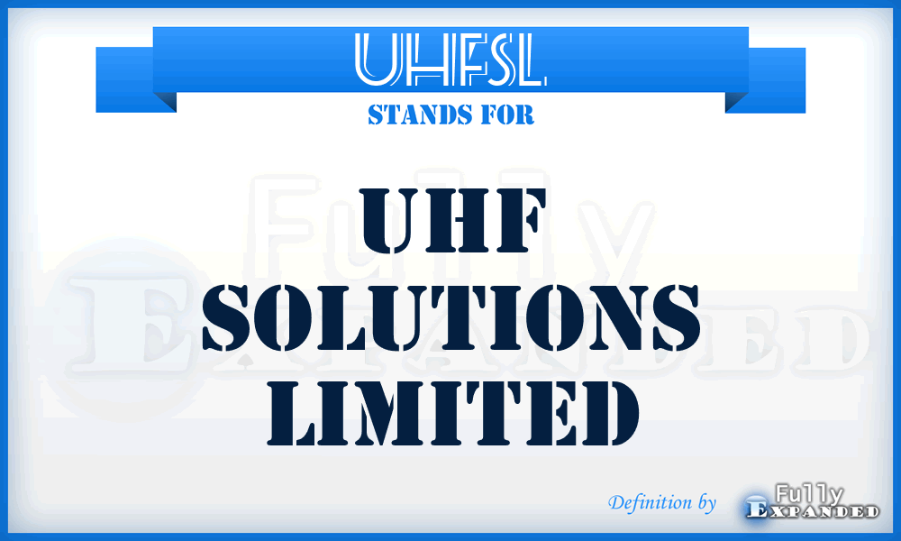 UHFSL - UHF Solutions Limited