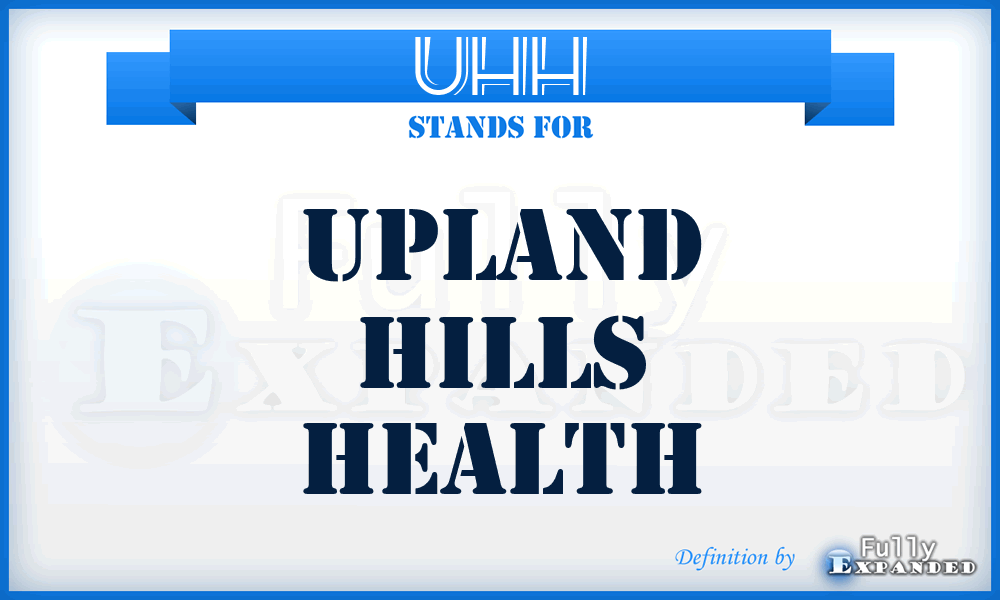 UHH - Upland Hills Health