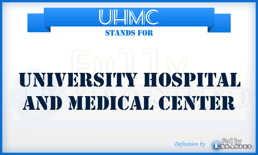 UHMC - University Hospital and Medical Center