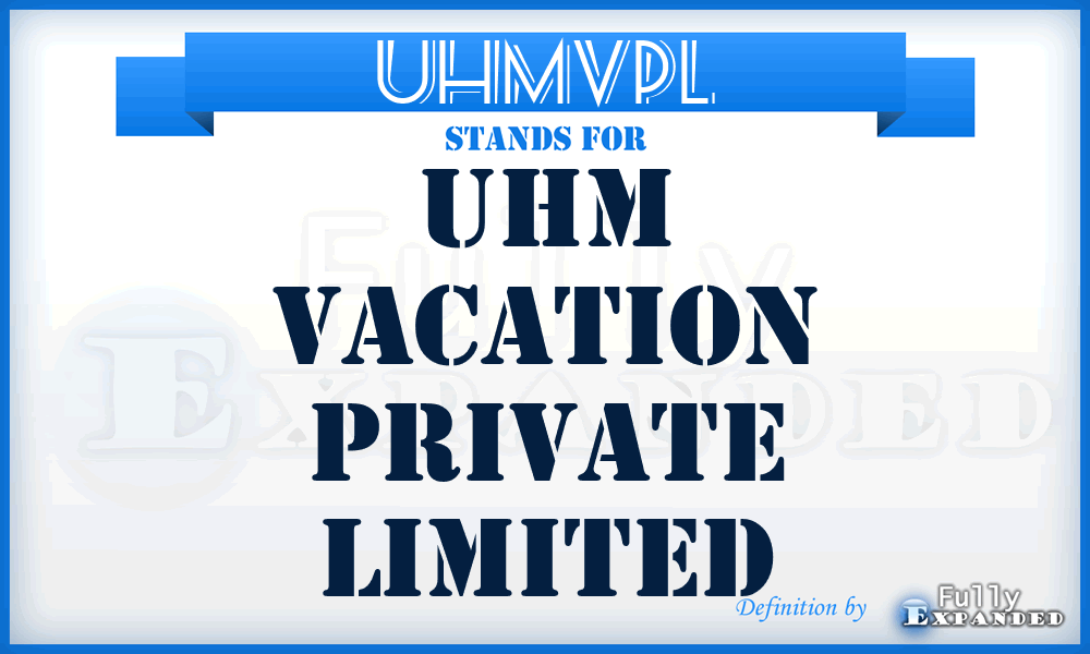 UHMVPL - UHM Vacation Private Limited