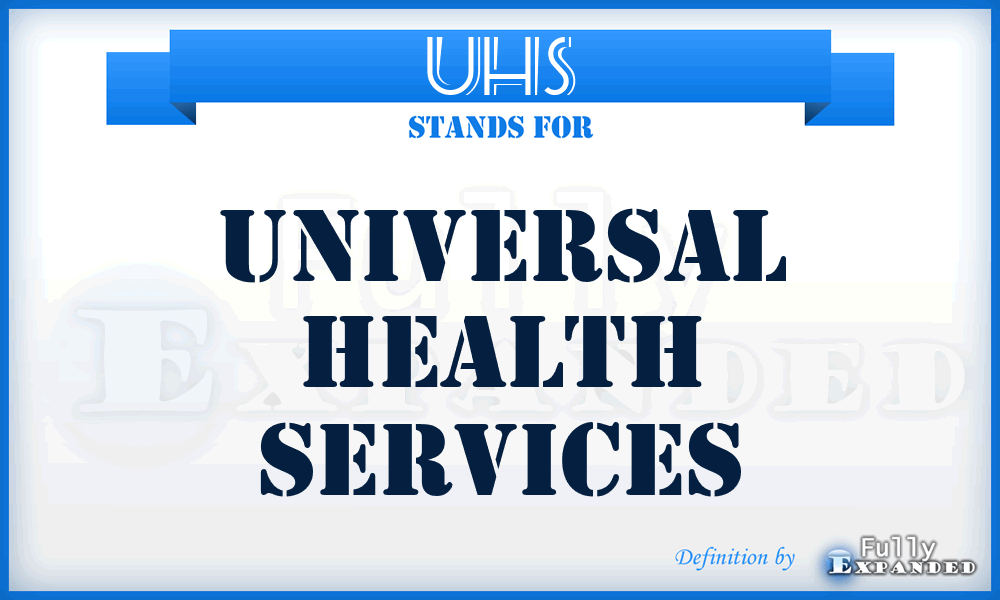 UHS - Universal Health Services