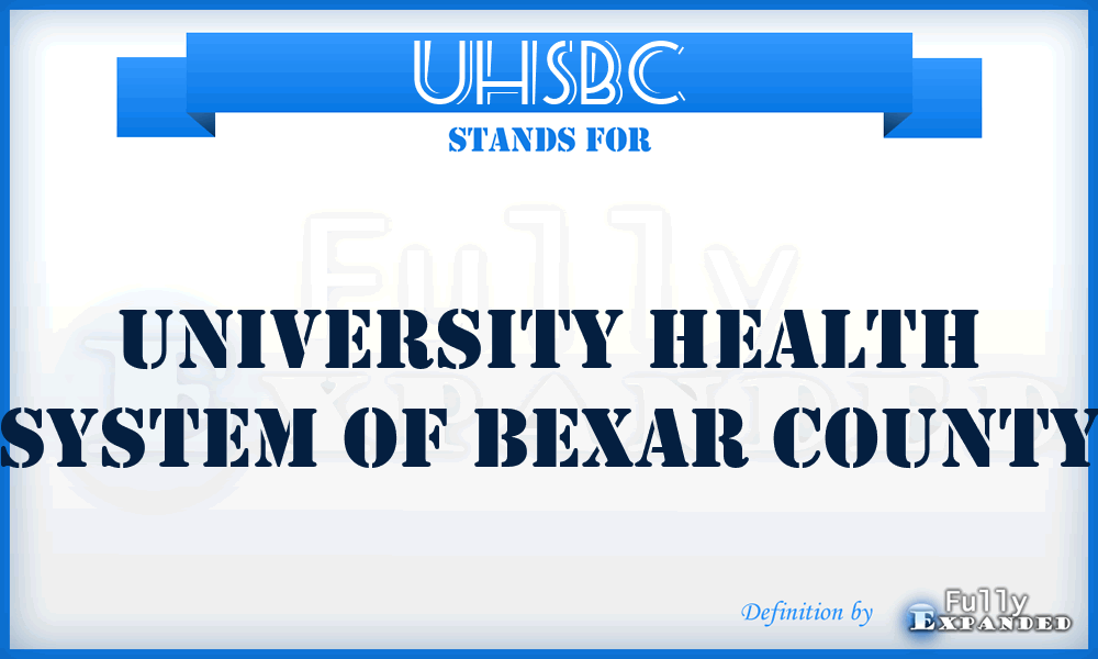 UHSBC - University Health System of Bexar County