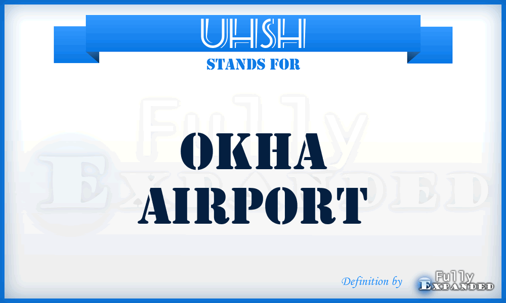 UHSH - Okha airport