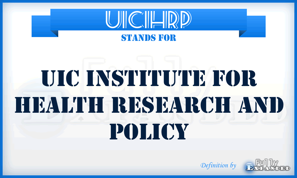 UICIHRP - UIC Institute for Health Research and Policy