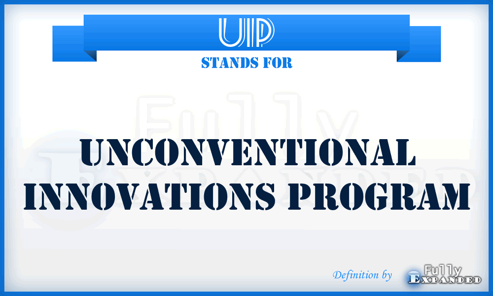 UIP - Unconventional Innovations Program