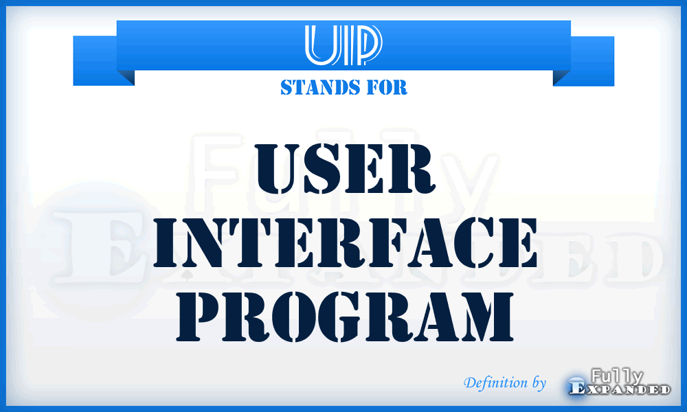UIP - User Interface Program