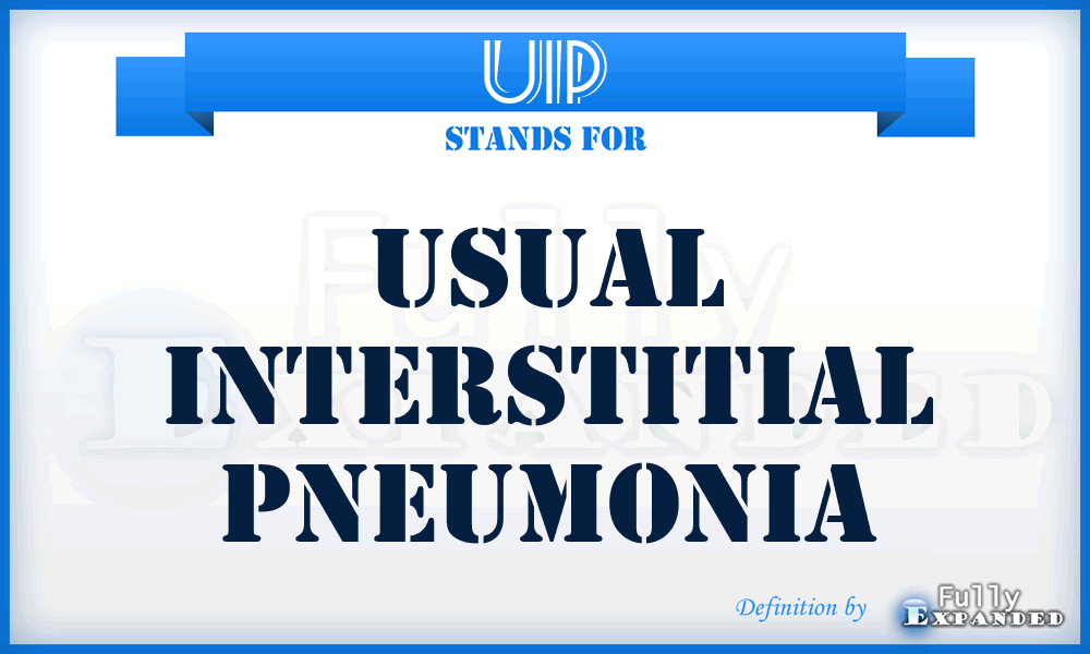 UIP - Usual Interstitial Pneumonia