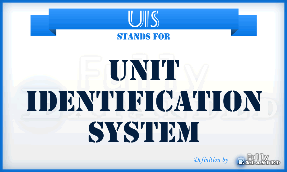UIS - Unit Identification System