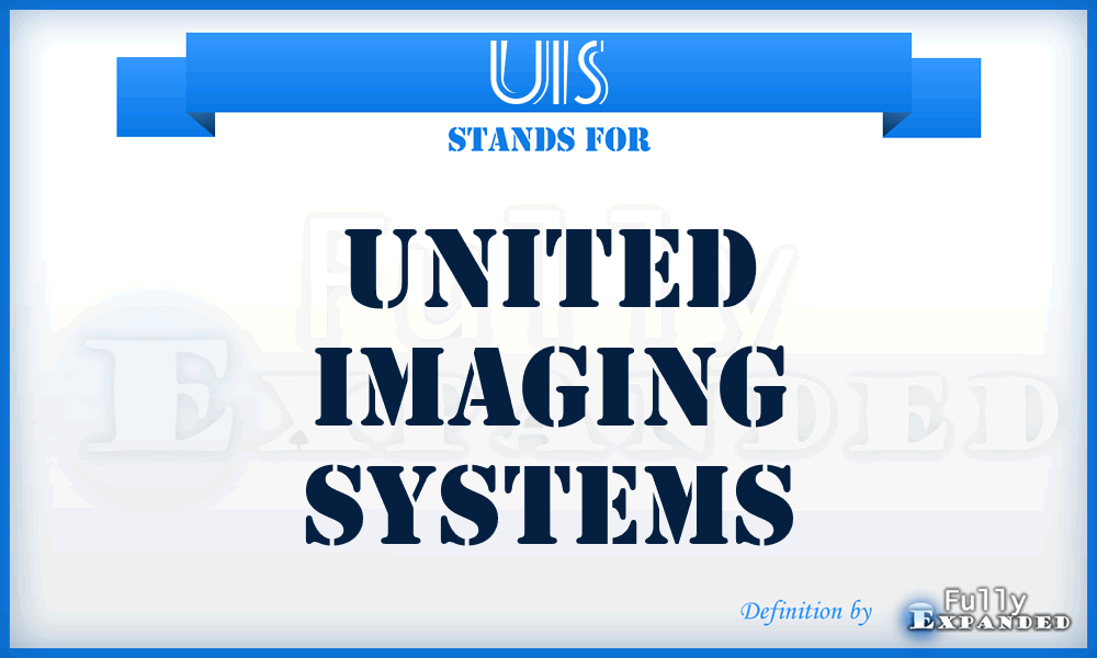 UIS - United Imaging Systems