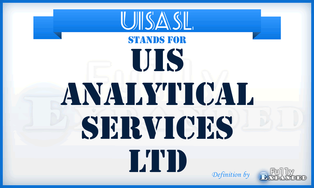 UISASL - UIS Analytical Services Ltd