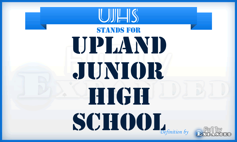 UJHS - Upland Junior High School