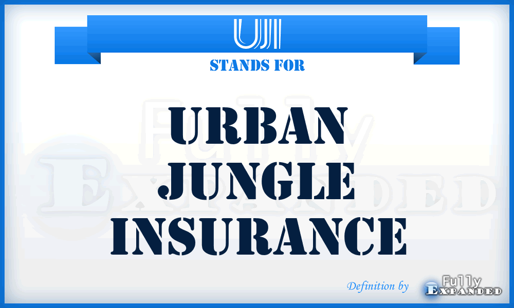 UJI - Urban Jungle Insurance