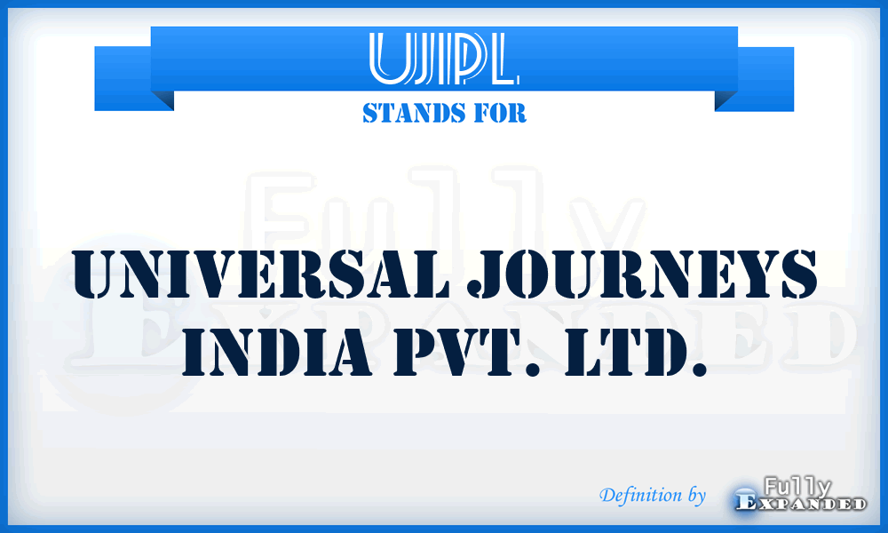 UJIPL - Universal Journeys India Pvt. Ltd.