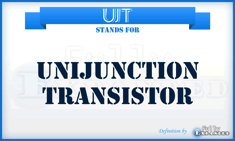 UJT - unijunction transistor