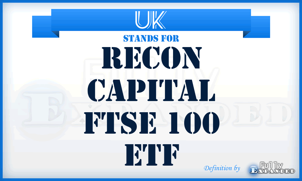 UK - Recon Capital FTSE 100 ETF