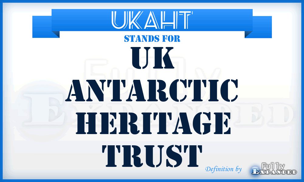 UKAHT - UK Antarctic Heritage Trust