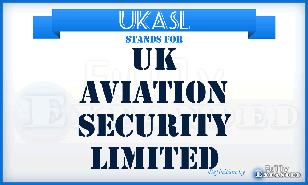 UKASL - UK Aviation Security Limited