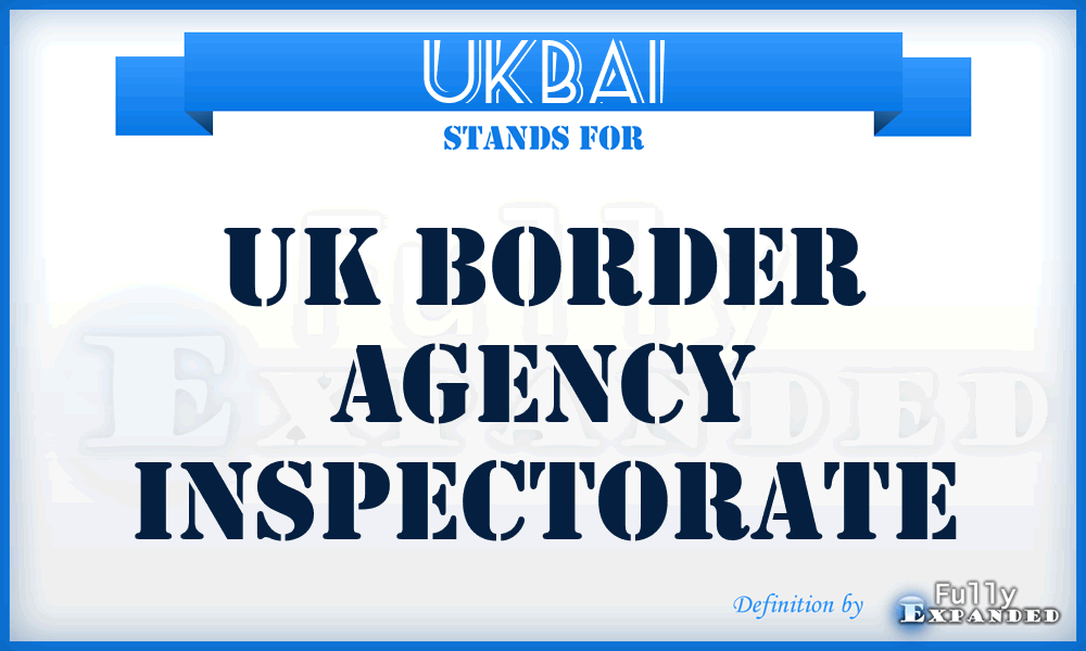 UKBAI - UK Border Agency Inspectorate