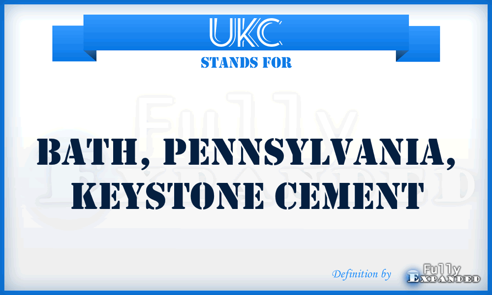 UKC - Bath, Pennsylvania, Keystone Cement
