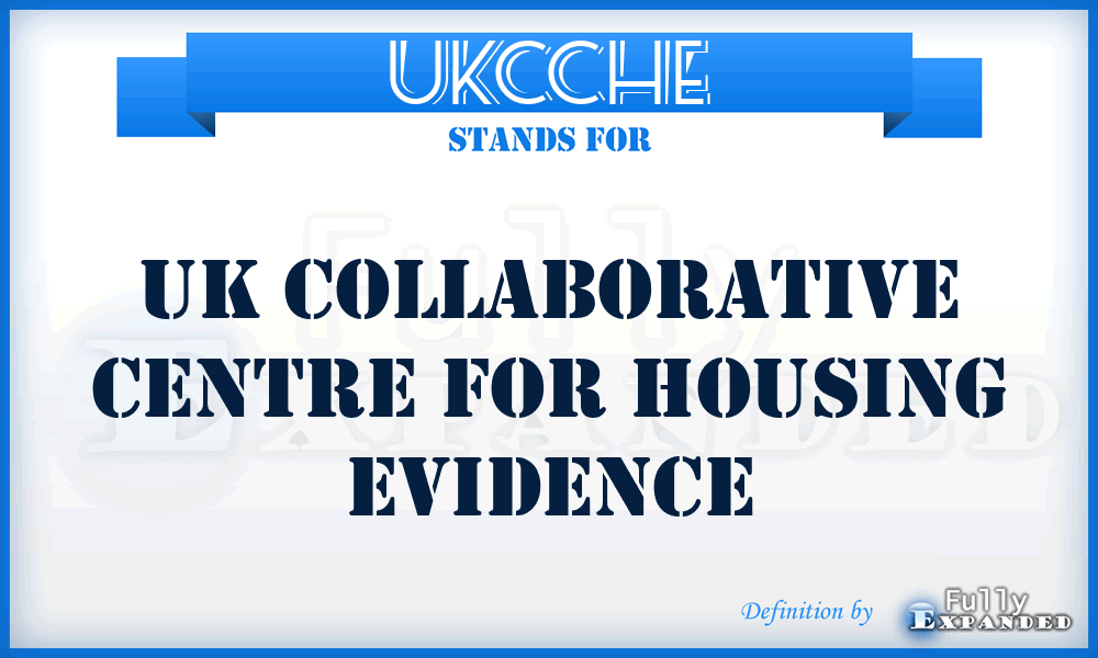 UKCCHE - UK Collaborative Centre for Housing Evidence
