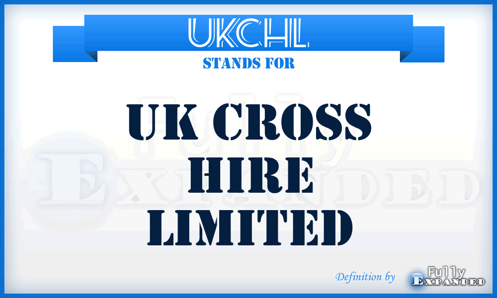 UKCHL - UK Cross Hire Limited