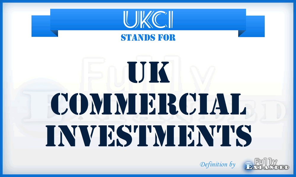 UKCI - UK Commercial Investments