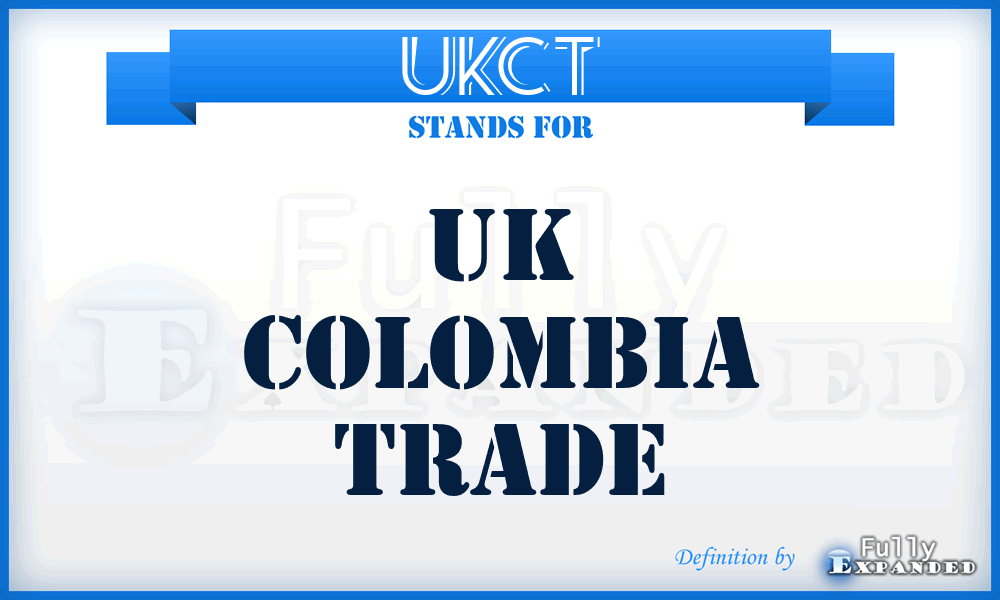 UKCT - UK Colombia Trade