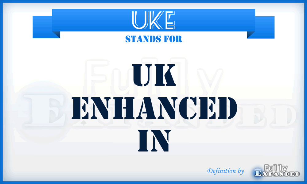 UKE - Uk Enhanced In