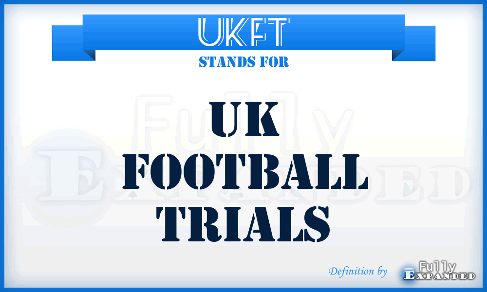 UKFT - UK Football Trials