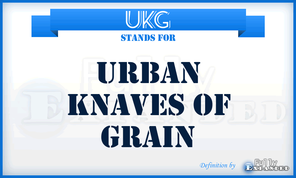 UKG - Urban Knaves of Grain