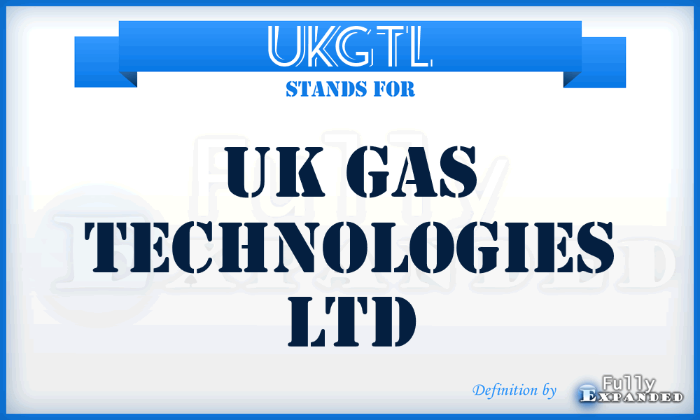 UKGTL - UK Gas Technologies Ltd