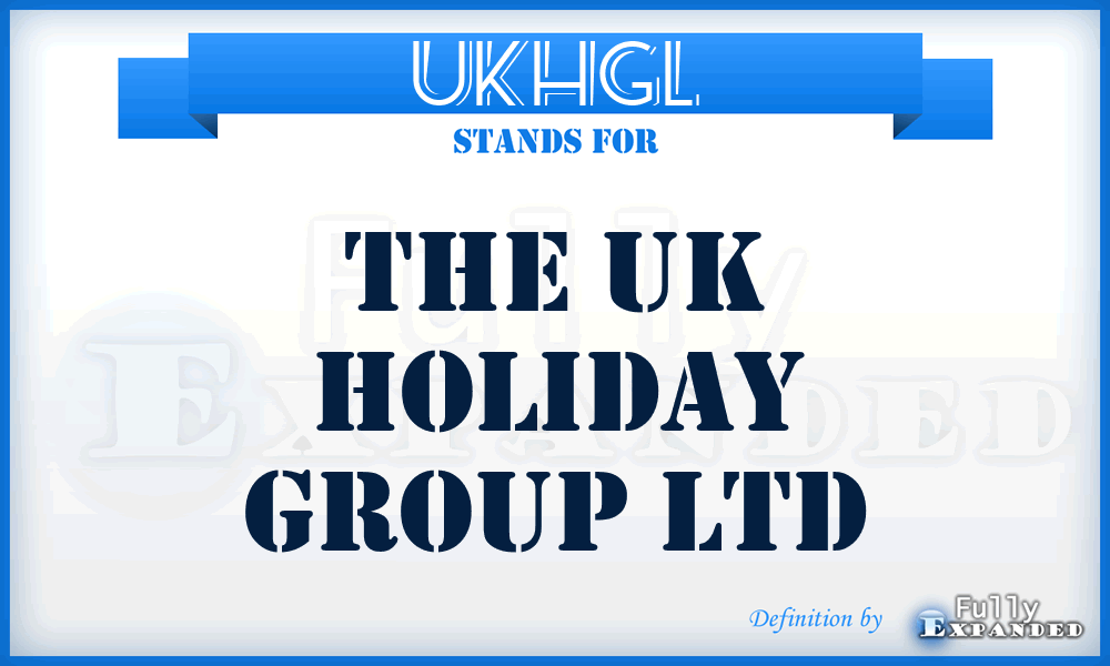 UKHGL - The UK Holiday Group Ltd